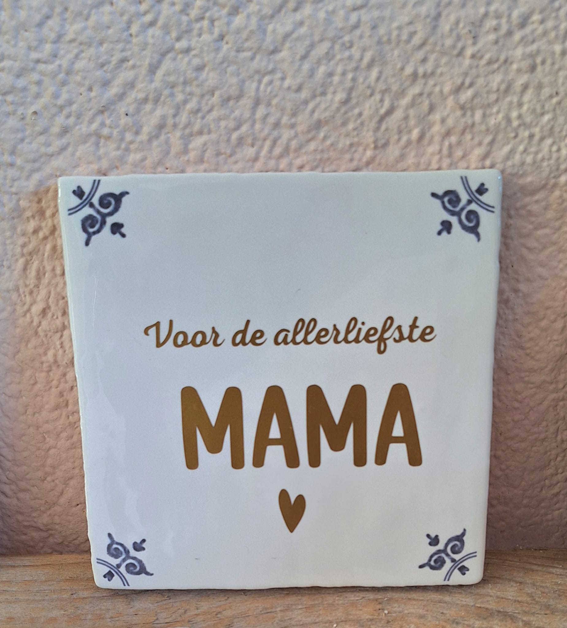 Tegel voor de allerliefste mama