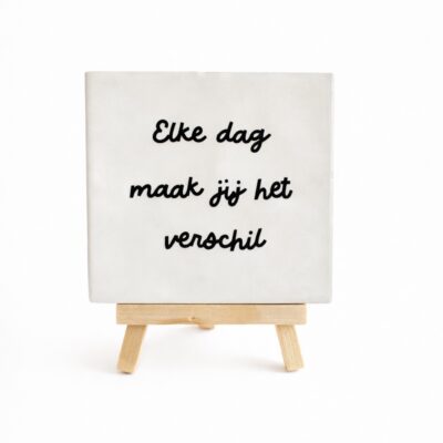 Tegeltje met tekst “elke dag maak jij het verschil” | Persoonlijk cadeautje