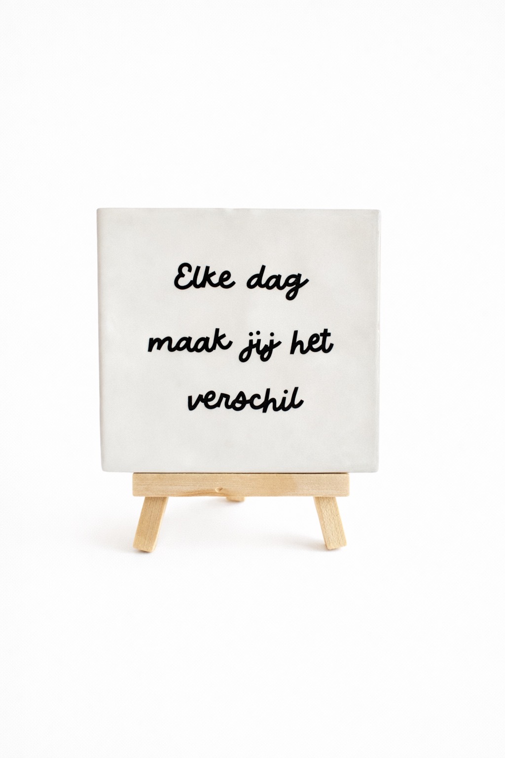 Tegeltje met tekst “elke dag maak jij het verschil” | Persoonlijk cadeautje