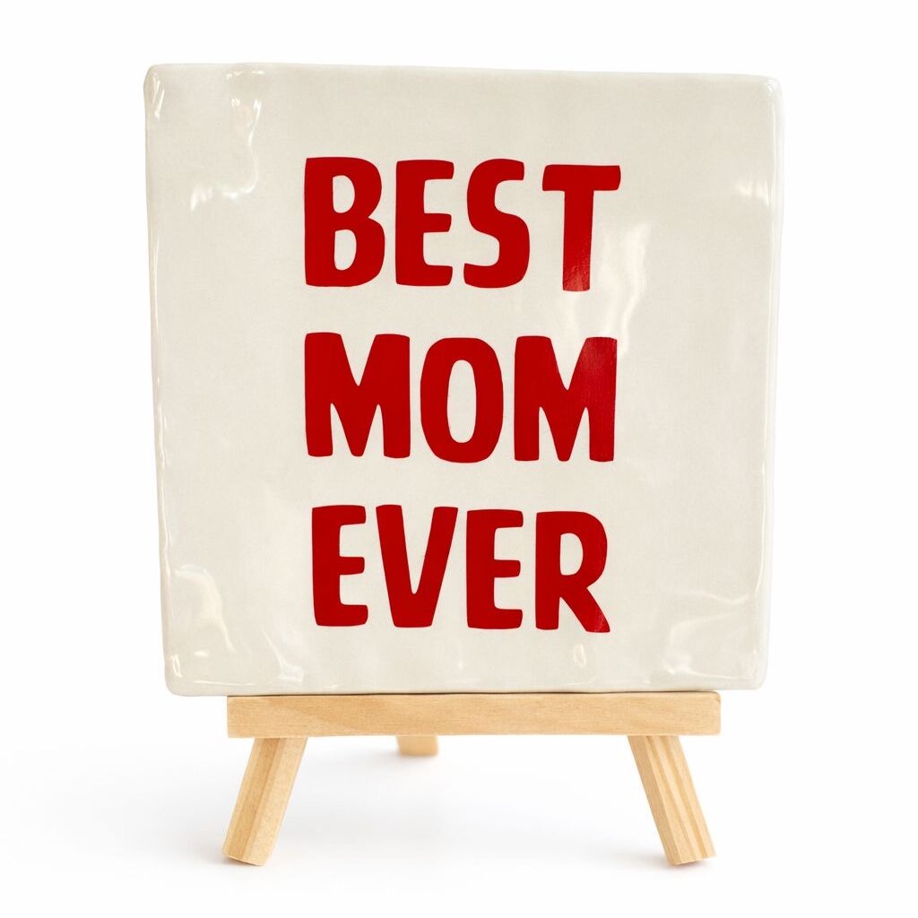 Tegeltje met tekst “best mom ever” | Persoonlijk cadeautje